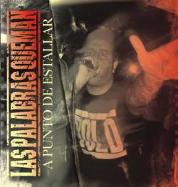 Las Palabras Queman : A Punto de Estallar